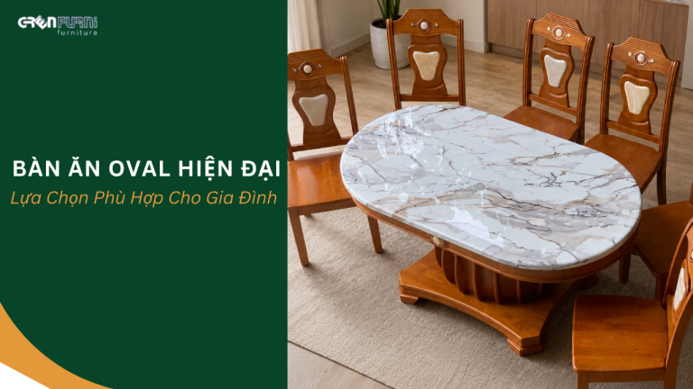Bàn Ăn Oval Hiện Đại: Lựa Chọn Phù Hợp Cho Gia Đình